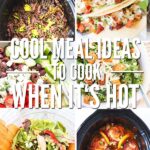 Here is a list of 50+ no cook meals and tips for cooking without heating up the house. Image collage: pot roast in a slow cooker, Greek salad, southwest chicken salad, chicken bacon wraps, kale Caesar salad, chicken thighs in a slow cooker.
